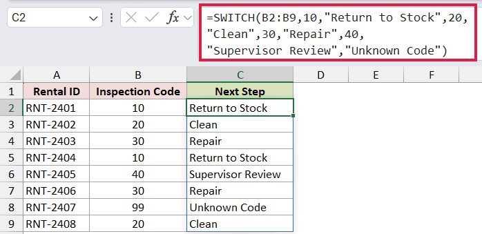 =SWITCH(B2:B9,10,"Return to Stock",20,"Clean",30,"Repair",40,"Supervisor Review","Unknown Code") in C2