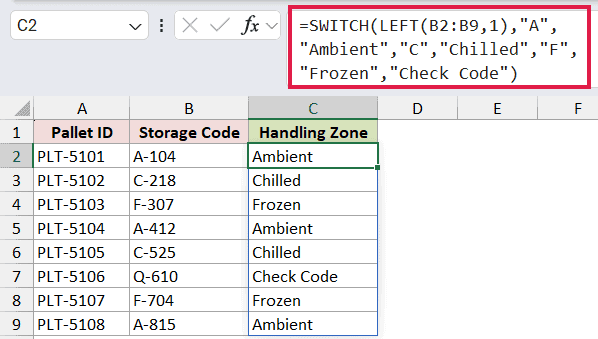 =SWITCH(LEFT(B2:B9,1),"A","Ambient","C","Chilled","F","Frozen","Check Code") in C2