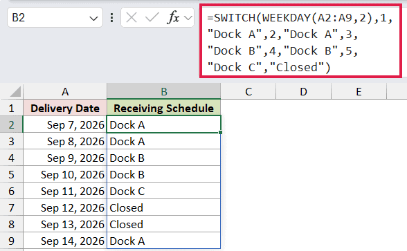 =SWITCH(WEEKDAY(A2:A9,2),1,"Dock A",2,"Dock A",3,"Dock B",4,"Dock B",5,"Dock C","Closed") in B2