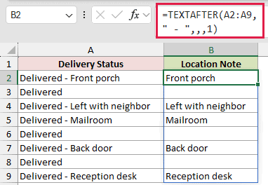 =TEXTAFTER(A2:A9," - ",,,1) in B2