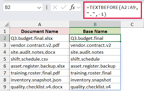 =TEXTBEFORE(A2:A9,".",-1) in B2