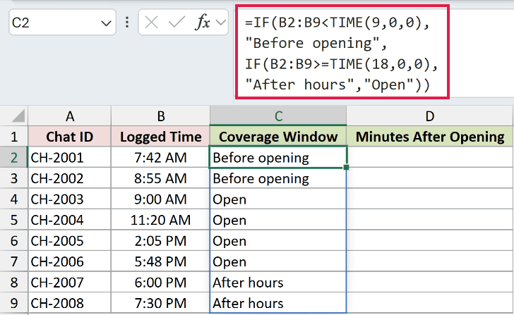 =IF(B2:B9<TIME(9,0,0),"Before opening",IF(B2:B9>=TIME(18,0,0),"After hours","Open")) in C2