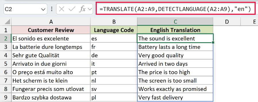 =TRANSLATE(A2:A9,DETECTLANGUAGE(A2:A9),"en") in C2