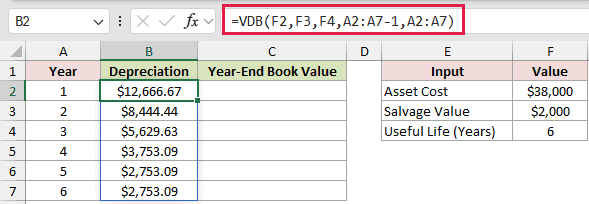 =VDB(F2,F3,F4,A2:A7-1,A2:A7) in B2