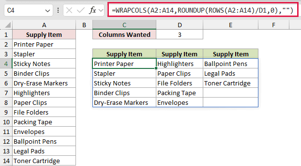 =WRAPCOLS(A2:A14,ROUNDUP(ROWS(A2:A14)/D1,0),"") in C4