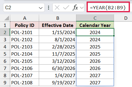 =YEAR(B2:B9) in C2