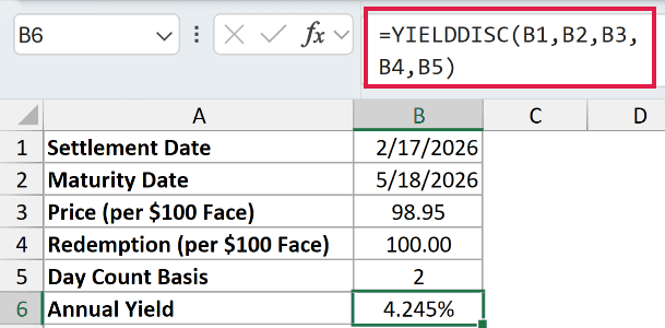 =YIELDDISC(B1,B2,B3,B4,B5) in B6
