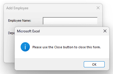 Message asking you to use the Close button over the Add Employee UserForm
