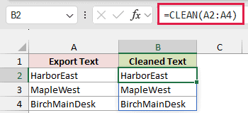 CLEAN(A2:A4) returns HarborEast, MapleWest, and BirchMainDesk in B2:B4, removing both tab and linefeed characters.