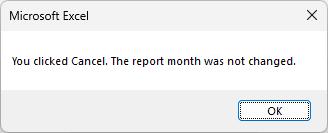 MsgBox showing "You clicked Cancel. The report month was not changed."