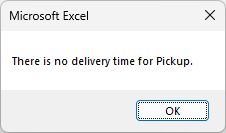 Message box saying There is no delivery time for Pickup